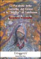 La parabola della Gazzella, del Leone e la Minna di Salomone di Benedetta Tomasello edito da Estro-Verso