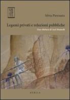 Legami privati e relazioni pubbliche. Una rilettura di Axel Honneth di Silvia Pierosara edito da Orthotes