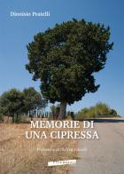 Memorie di una cipressa di Dionisio Pratelli edito da Extempora
