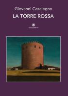 La torre rossa di Giovanni Casalegno edito da Genesi Editrice