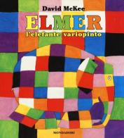 Elmer, l'elefante variopinto. Ediz. illustrata di David McKee edito da Mondadori