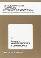 I difficili rapporti tra banche e procedure concorsuali edito da Giuffrè