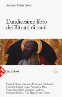 L' undicesimo libro dei ritratti di santi di Antonio Maria Sicari edito da Jaca Book