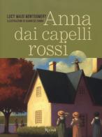 Anna dai capelli rossi di Lucy Maud Montgomery edito da Rizzoli