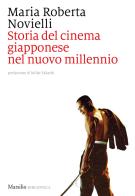 Storia del cinema giapponese nel nuovo millennio di Maria Roberta Novielli edito da Marsilio