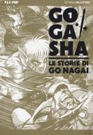 Gogasha. Le storie di Go Nagai vol.1 di Go Nagai edito da Edizioni BD