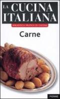 La cucina italiana. Carne edito da Piemme
