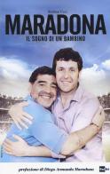 Maradona. Il sogno di un bambino di Stefano Ceci edito da Rai Libri