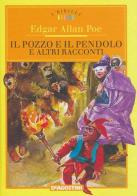 Il pozzo e il pendolo e altri racconti di Edgar A. Poe edito da De Agostini