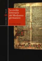 Le civiltà letterarie del Medioevo germanico edito da Carocci