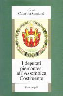 I deputati piemontesi all'assemblea costituente edito da Franco Angeli