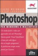 Photoshop CS. Per Windows e Macintosh di Elaine Weinmann, Peter Lourekas edito da Tecniche Nuove