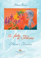 Le fate di Flora-Flora's fairies. Ediz. bilingue di Flora Genco edito da Gangemi Editore
