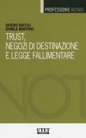 Trust, negozi di destinazione e legge fallimentare. Con Contenuto digitale per download e accesso on line di Saverio Bartoli, Daniele Muritano edito da Utet Giuridica