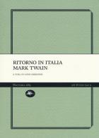 Ritorno in Italia di Mark Twain edito da Mattioli 1885