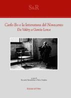 Carlo Bo e la letteratura del Novecento. Da Valéry a García Lorca edito da Edizioni dell'Orso