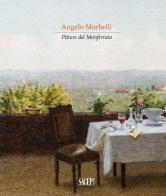 Angelo Morbelli. Pittore del Monferrato. Ediz. illustrata edito da SAGEP