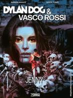Dylan Dog & Vasco Rossi. Jenny di Barbara Baraldi, Davide Furnò edito da Sergio Bonelli Editore