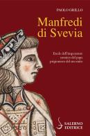 Manfredi di Svevia di Paolo Grillo edito da Salerno Editrice