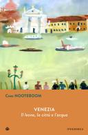 Venezia. Il leone, la città  e l'acqua di Cees Nooteboom edito da Iperborea