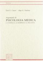 Argomenti di psicologia medica di E. F. Casari edito da ECIG