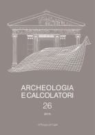 Archeologia e calcolatori (2015). Ediz. italiana e inglese vol.26 edito da All'Insegna del Giglio