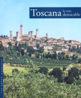 Toscana da non perdere. Guida ai 100 capolavori. Ediz. spagnola edito da Scala Group