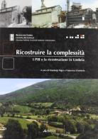 Ricostruire la complessità. I Pir e la ricostruzione in Umbria edito da Alinea