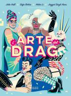 L' arte del Drag. Ediz. a colori di Jake Hall edito da Quinto Quarto