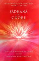 Sadhana del cuore. Messaggi annuali del Siddha Yoga vol.1 edito da Siddha Yoga Italia