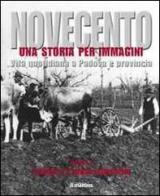 Novecento padovano. Una storia per immagini vol.4 edito da Finegil Editoriale