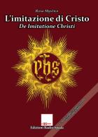 L' imitazione di Cristo. De Imitatione Christi di Rosa Mystica edito da Edizioni Radio Spada