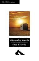 Stille di sabbia di Alessandro Vonella edito da Eretica