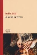 La gioia di vivere di Émile Zola edito da Foschi (Santarcangelo)