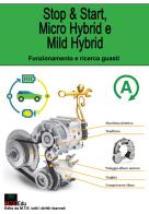 Stop e Start, Micro Hybrid e Mild Hybrid. Funzionamento e ricerca guasti di Gianpaolo Riva edito da M.T.E. Edu