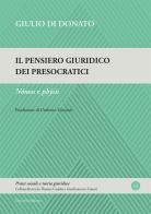 Il pensiero giuridico dei presocratici. Nómos e phýsis di Giulio Di Donato edito da Mucchi Editore
