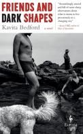 Friends and dark shapes di Kavita Bedford edito da Europa Editions