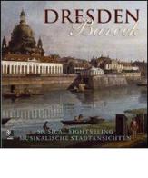 Dresden barock. Musical sightseeing. Con 4 CD Audio edito da Edel Italy