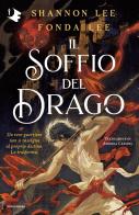 Il soffio del drago di Fonda Lee, Shannon Lee edito da Mondadori