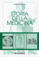 Storia della medicina di Umberto A. Maccani edito da Selecta Medica