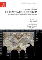 La didattica della geografia: alla ricerca di nuovi modelli di apprendimento di Nunziata Messina edito da Aracne