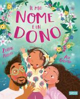 Il mio nome è un dono. Picture books di Zeshan Akhter, Asa Gilland edito da Sassi