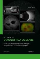 Atlante di diagnostica oculare vol.2 di Luisa Pierro edito da Fabiano