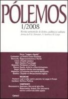 Pólemos. Rivista semestrale di diritto, politica e cultura (2008) vol.1 edito da Carocci