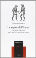 Le regole dell'intesa. Attraverso Habermas uno studio sulla normatività umana di Alessandra Pandolfo edito da Edizioni ETS