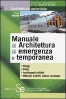 Manuale di architettura di emergenza e temporanea di Clara Masotti edito da Sistemi Editoriali