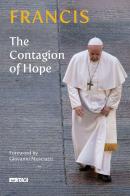The contagion of hope di Francesco (Jorge Mario Bergoglio) edito da Itaca (Castel Bolognese)