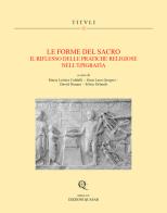 Le forme del sacro. Il riflesso delle pratiche religiose nell'epigrafia edito da Quasar