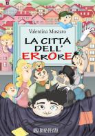 La città dell'errore di Valentina Mustaro edito da Abrabooks