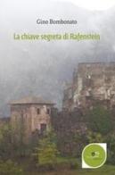 La chiave segreta di Rafenstein di Gino Bombonato edito da Europa Edizioni